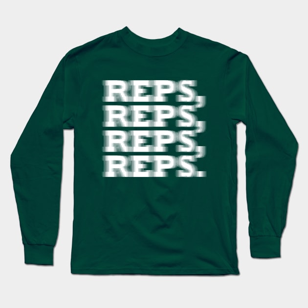 REPS, REPS, REPS. Long Sleeve T-Shirt by EdsTshirts